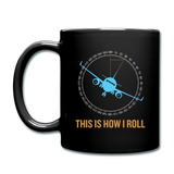 This Is How I Roll - Full Color Mug - black