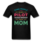 Call Me A Pilot - Mom - Unisex Classic T-Shirt - black