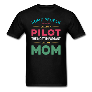 Call Me A Pilot - Mom - Unisex Classic T-Shirt - black