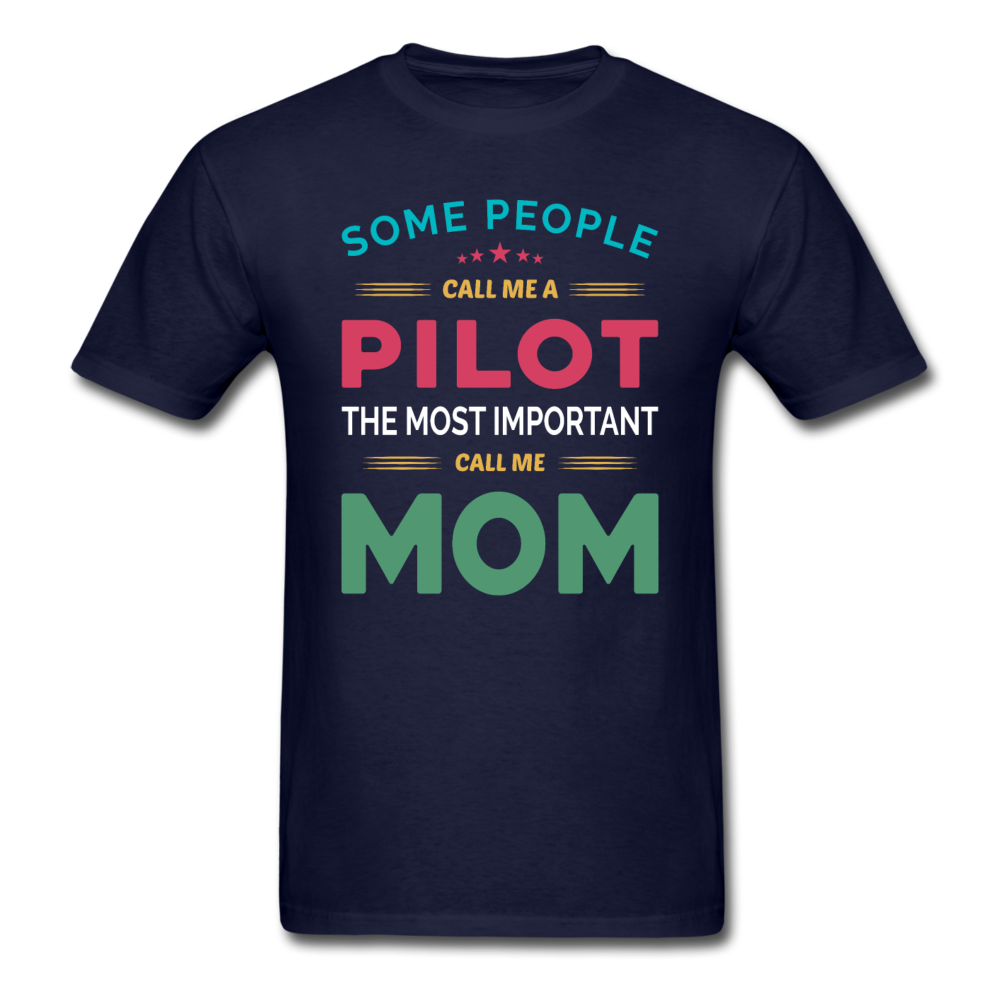 Call Me A Pilot - Mom - Unisex Classic T-Shirt - navy