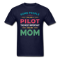 Call Me A Pilot - Mom - Unisex Classic T-Shirt - navy