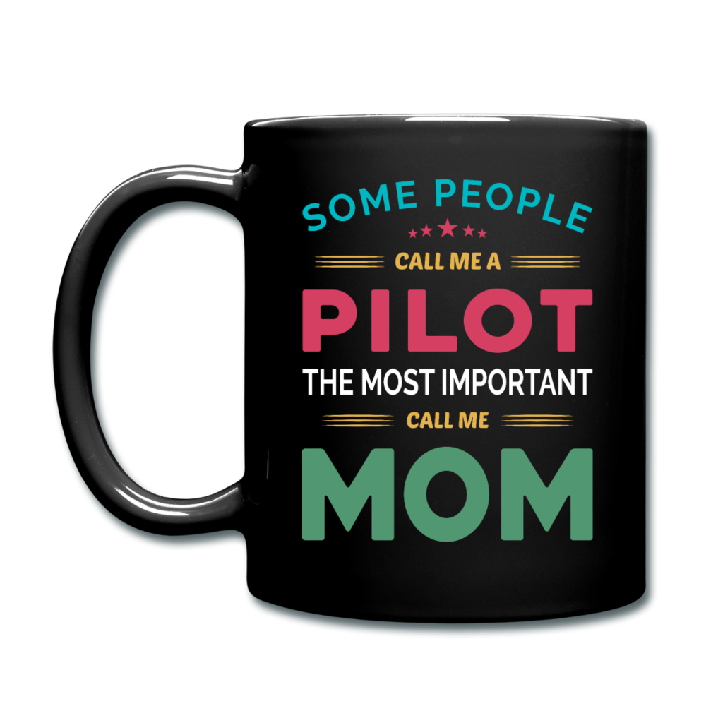 Call Me A Pilot - Mom - Full Color Mug - black