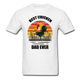 Best Chicken Dad Ever - Unisex Classic T-Shirt - white