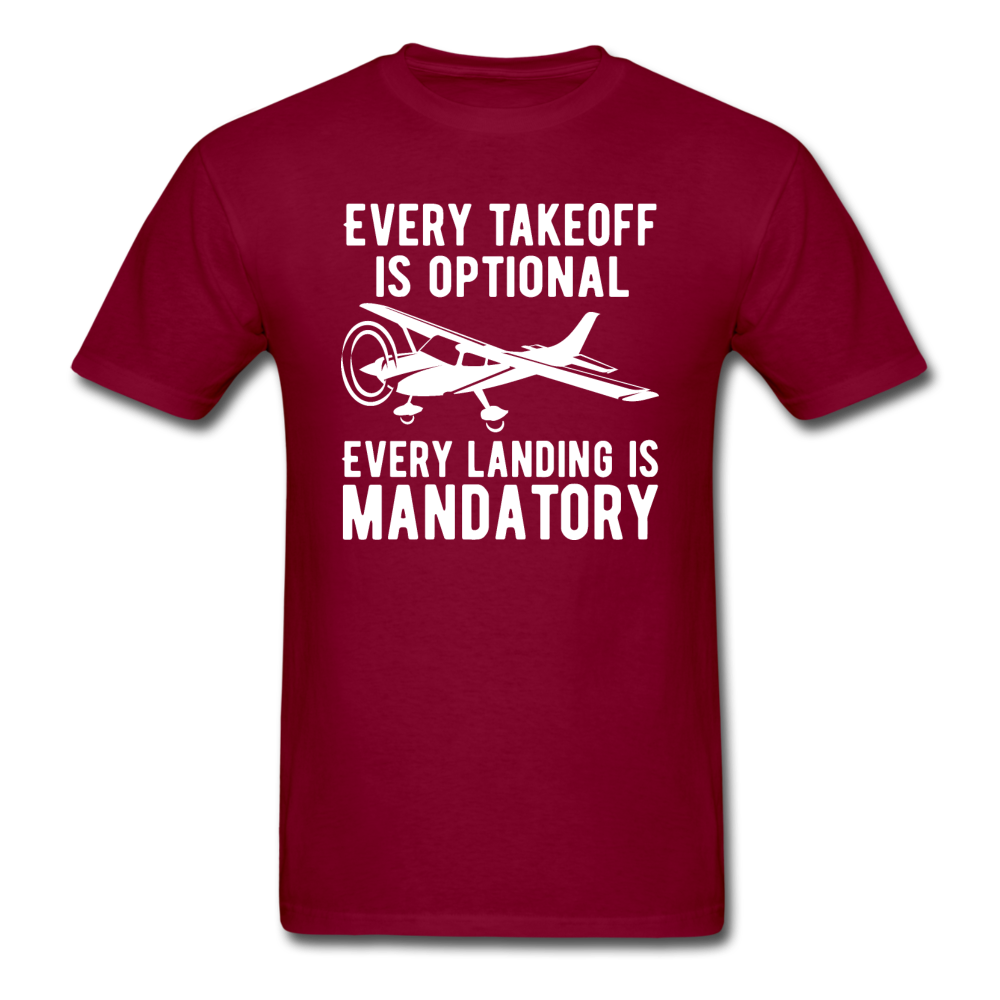 Every Takeoff Is Optional - White - Unisex Classic T-Shirt - burgundy