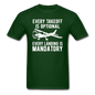 Every Takeoff Is Optional - White - Unisex Classic T-Shirt - forest green