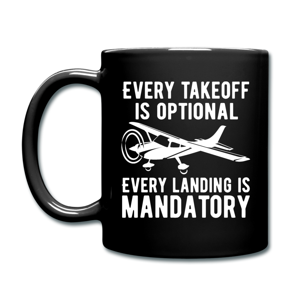 Every Takeoff Is Optional - White - Full Color Mug - black