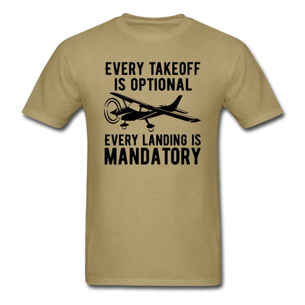 Every Takeoff Is Optional - Black - Unisex Classic T-Shirt - khaki