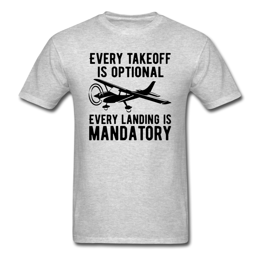 Every Takeoff Is Optional - Black - Unisex Classic T-Shirt - heather gray