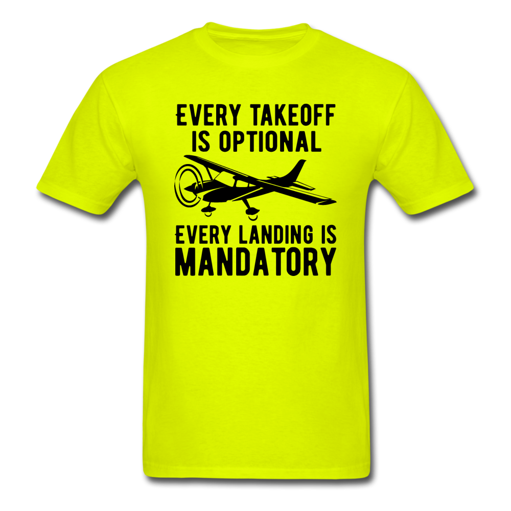 Every Takeoff Is Optional - Black - Unisex Classic T-Shirt - safety green