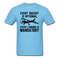 Every Takeoff Is Optional - Black - Unisex Classic T-Shirt - aquatic blue