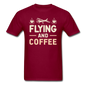 Flying And Coffee - Unisex Classic T-Shirt - burgundy