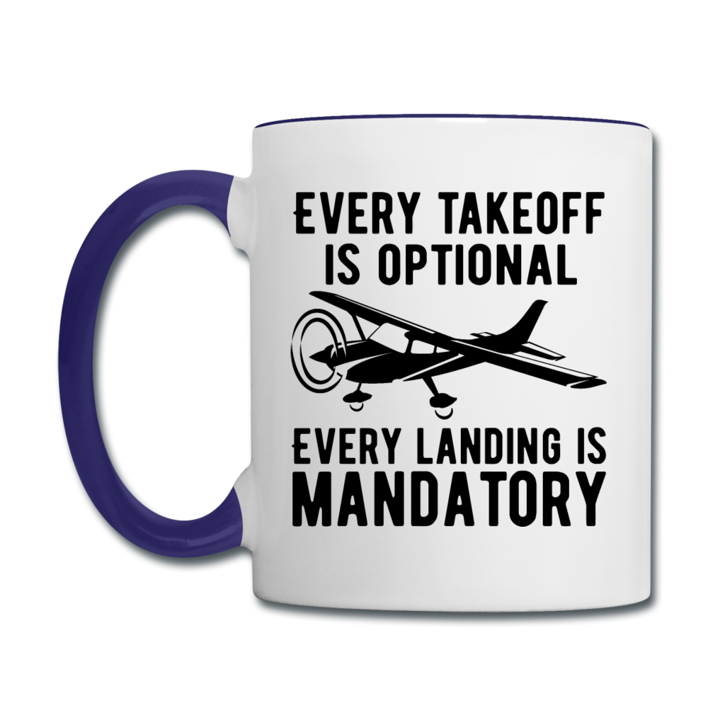 Every Takeoff Is Optional - Black - Contrast Coffee Mug - white/cobalt blue