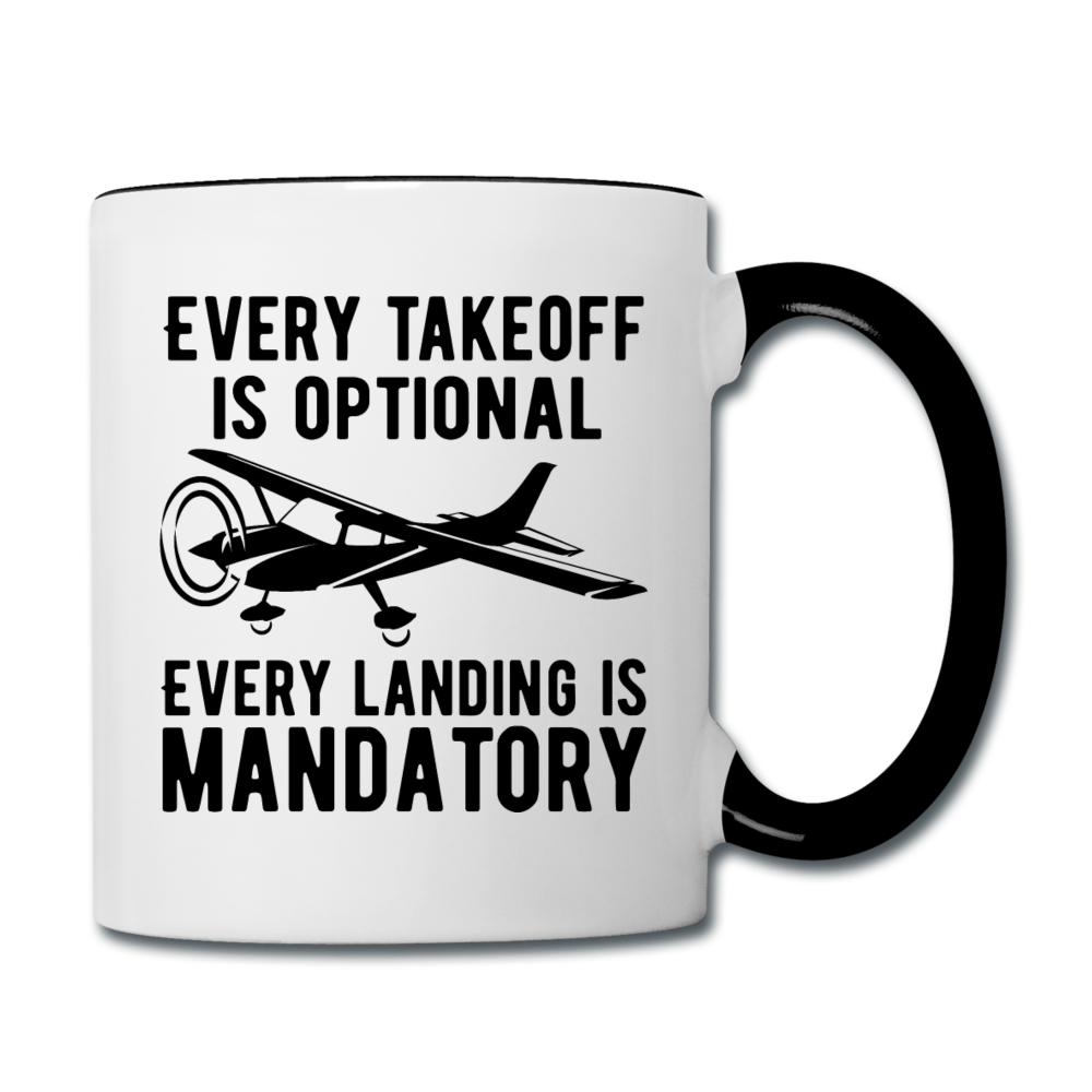 Every Takeoff Is Optional - Black - Contrast Coffee Mug - white/black