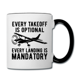 Every Takeoff Is Optional - Black - Contrast Coffee Mug - white/black