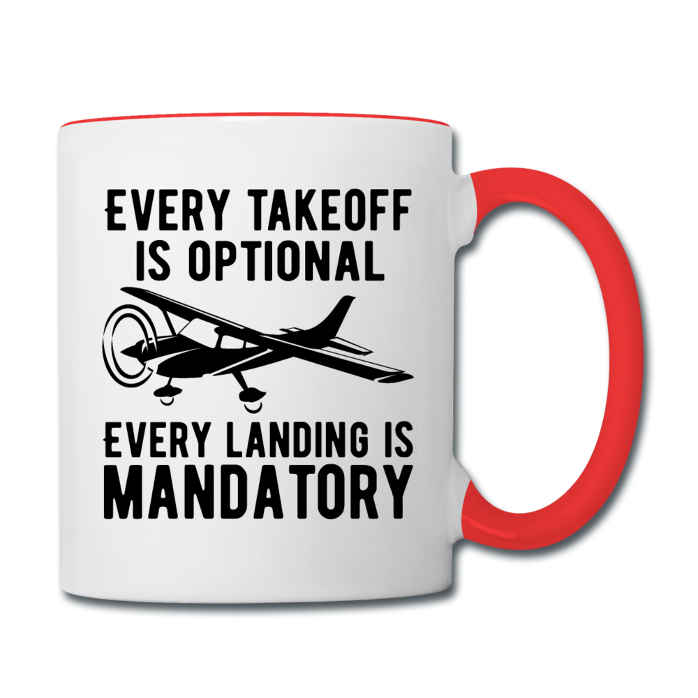 Every Takeoff Is Optional - Black - Contrast Coffee Mug - white/red