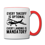 Every Takeoff Is Optional - Black - Contrast Coffee Mug - white/red