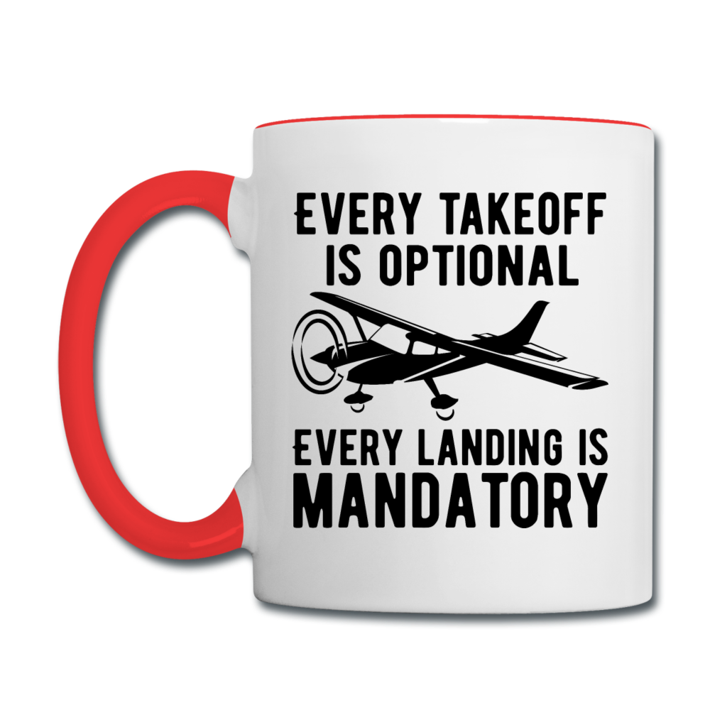 Every Takeoff Is Optional - Black - Contrast Coffee Mug - white/red