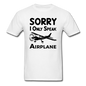 Sorry I Only Speak Airplane - Black - Unisex Classic T-Shirt - white