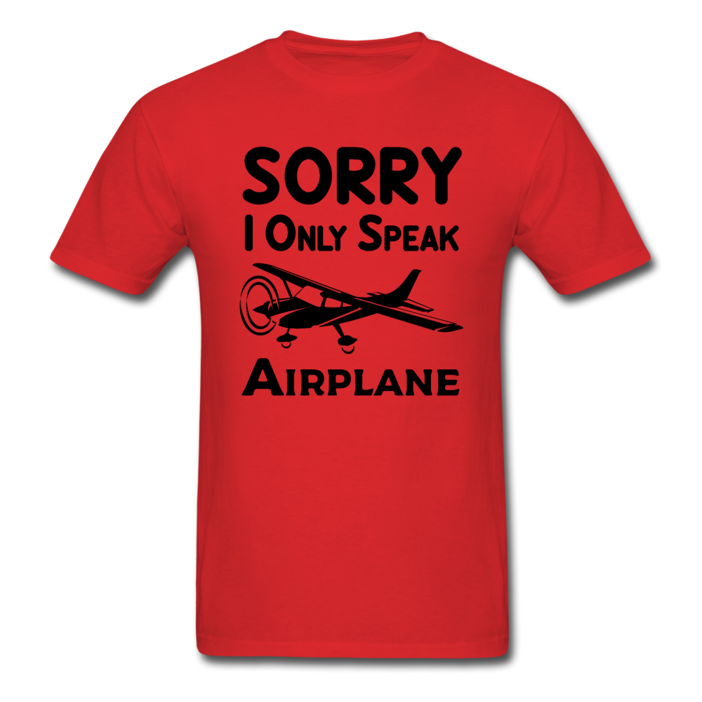 Sorry I Only Speak Airplane - Black - Unisex Classic T-Shirt - red