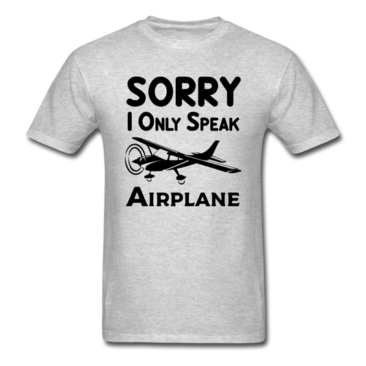 Sorry I Only Speak Airplane - Black - Unisex Classic T-Shirt - heather gray