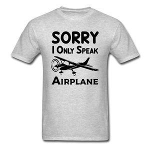 Sorry I Only Speak Airplane - Black - Unisex Classic T-Shirt - heather gray