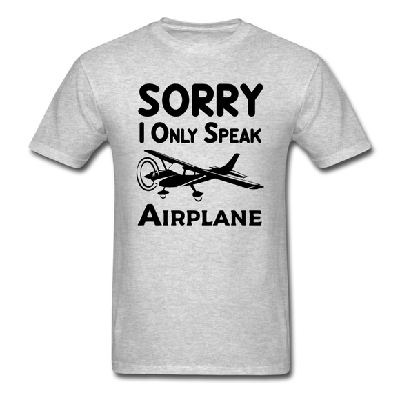 Sorry I Only Speak Airplane - Black - Unisex Classic T-Shirt - heather gray