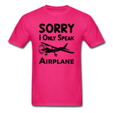 Sorry I Only Speak Airplane - Black - Unisex Classic T-Shirt - fuchsia