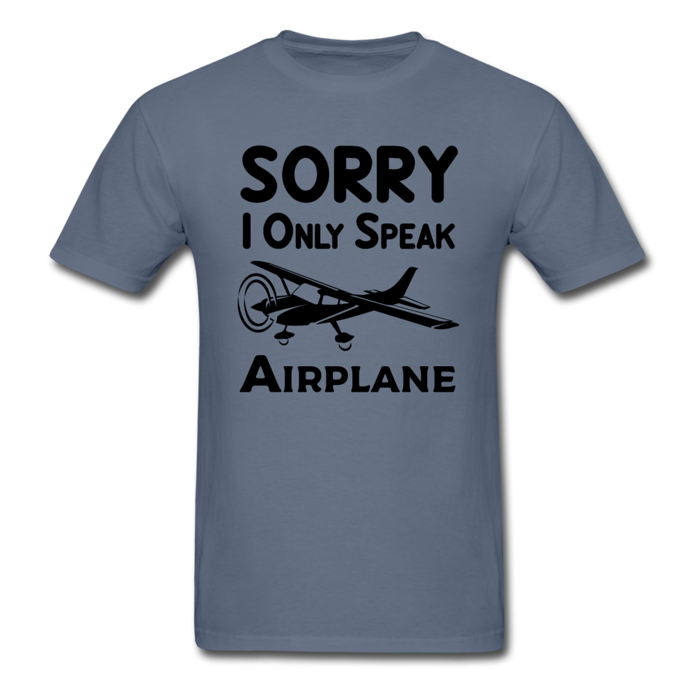 Sorry I Only Speak Airplane - Black - Unisex Classic T-Shirt - denim