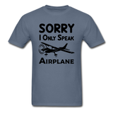 Sorry I Only Speak Airplane - Black - Unisex Classic T-Shirt - denim