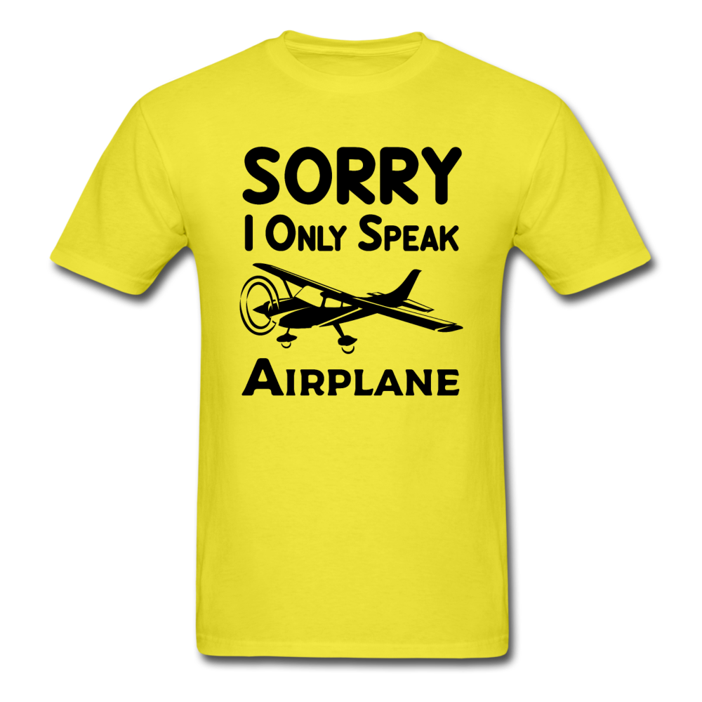 Sorry I Only Speak Airplane - Black - Unisex Classic T-Shirt - yellow