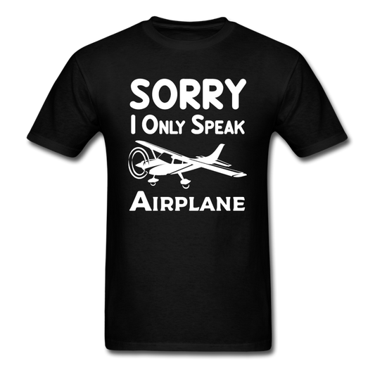 Sorry I Only Speak Airplane - White - Unisex Classic T-Shirt - black