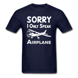 Sorry I Only Speak Airplane - White - Unisex Classic T-Shirt - navy