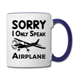 Sorry I Only Speak Airplane - Black - Contrast Coffee Mug - white/cobalt blue