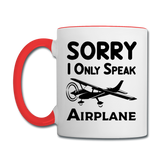 Sorry I Only Speak Airplane - Black - Contrast Coffee Mug - white/red