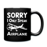 Sorry I Only Speak Airplane - White - Full Color Mug - black
