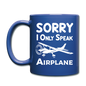 Sorry I Only Speak Airplane - White - Full Color Mug - royal blue