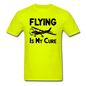 Flying Is My Cure - Black - Unisex Classic T-Shirt - safety green