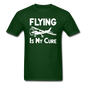 Flying Is My Cure - White - Unisex Classic T-Shirt - forest green