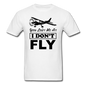 You Lost Me At I Don't Fly - Black - Unisex Classic T-Shirt - white