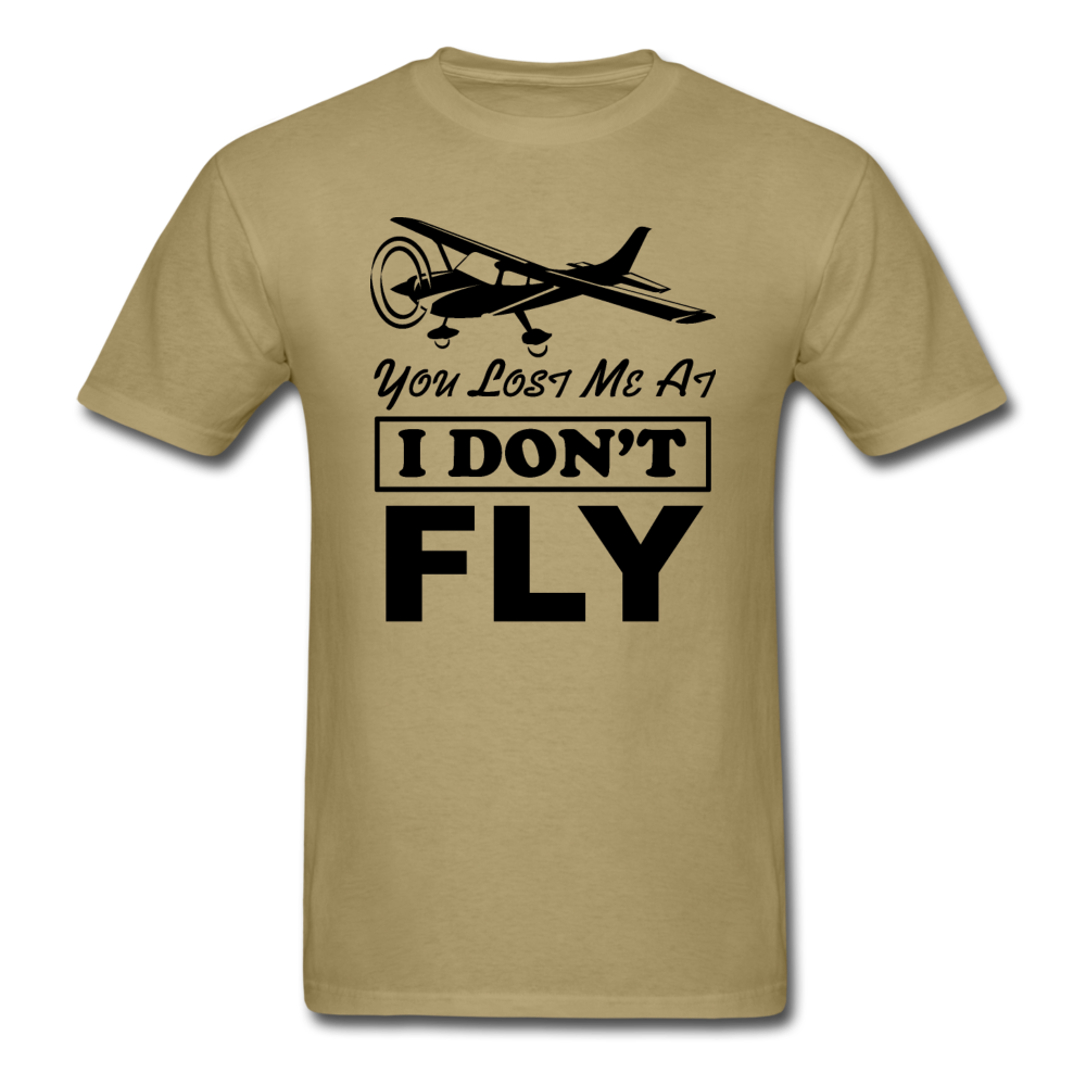 You Lost Me At I Don't Fly - Black - Unisex Classic T-Shirt - khaki