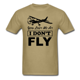 You Lost Me At I Don't Fly - Black - Unisex Classic T-Shirt - khaki