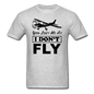 You Lost Me At I Don't Fly - Black - Unisex Classic T-Shirt - heather gray