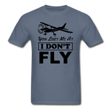You Lost Me At I Don't Fly - Black - Unisex Classic T-Shirt - denim