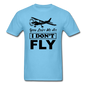 You Lost Me At I Don't Fly - Black - Unisex Classic T-Shirt - aquatic blue