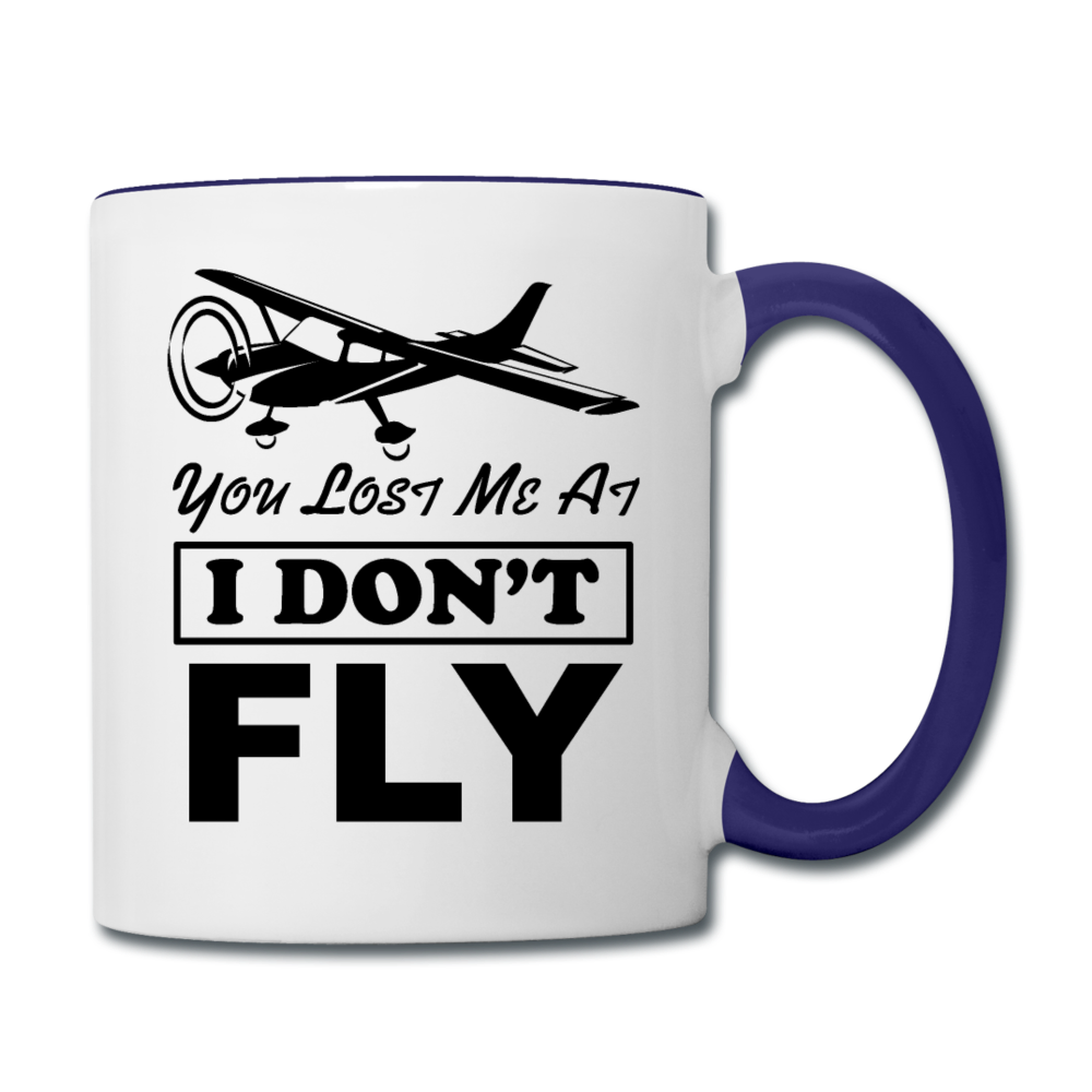 You Lost Me At I Don't Fly - Black - Contrast Coffee Mug - white/cobalt blue