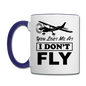 You Lost Me At I Don't Fly - Black - Contrast Coffee Mug - white/cobalt blue