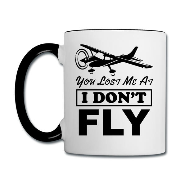 You Lost Me At I Don't Fly - Black - Contrast Coffee Mug - white/black