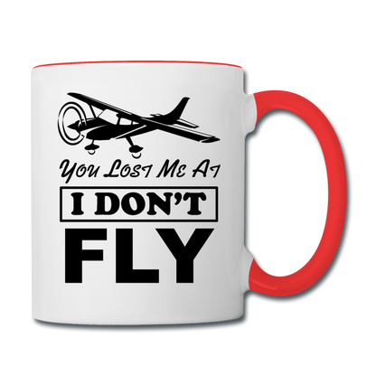 You Lost Me At I Don't Fly - Black - Contrast Coffee Mug - white/red