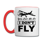 You Lost Me At I Don't Fly - Black - Contrast Coffee Mug - white/red