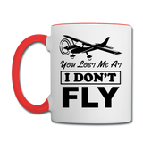 You Lost Me At I Don't Fly - Black - Contrast Coffee Mug - white/red